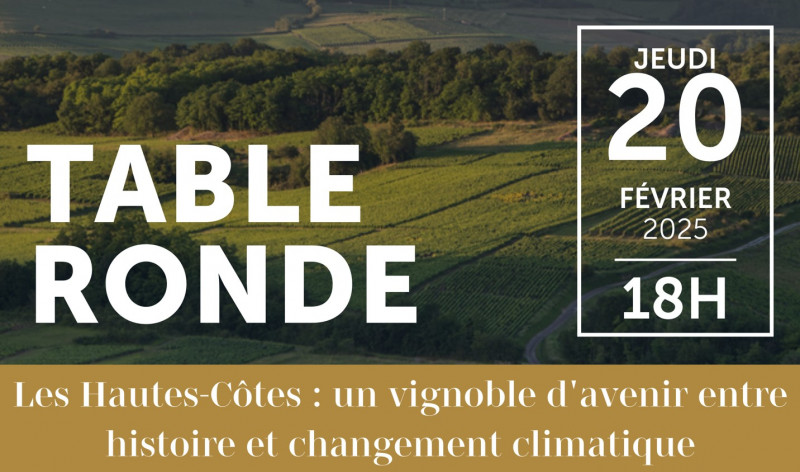 Beaune – Table ronde : Les Hautes-Côtes, un vignoble d'avenir entre histoire et changement climatique